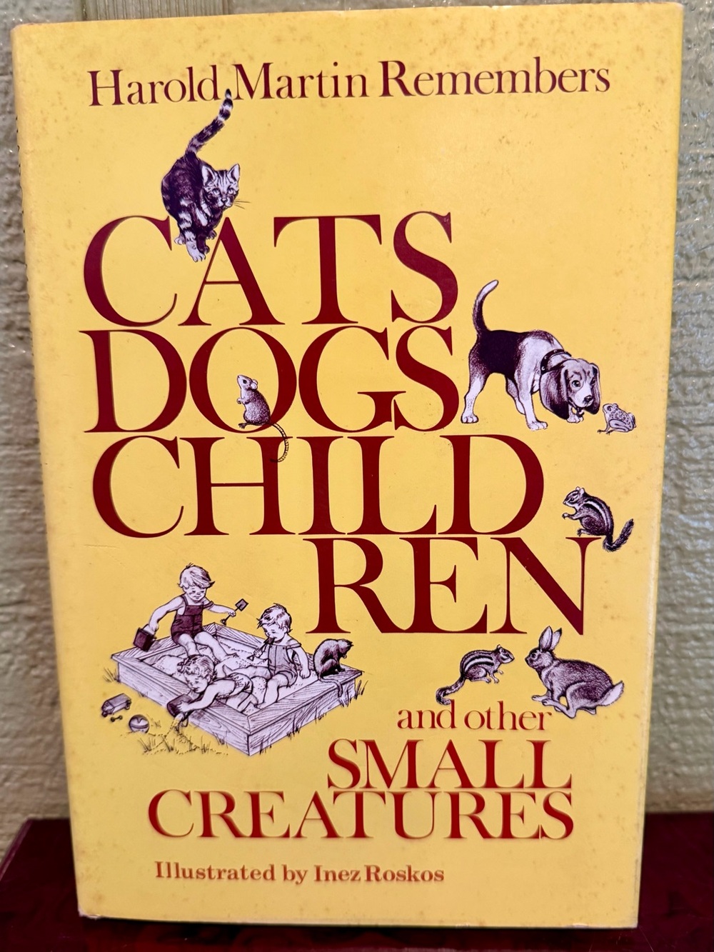 Signed Harold Martin Remembers: Cats, Dogs, Children and Other Small Creatures
